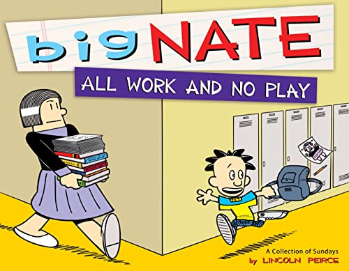 Beispielbild fr Big Nate All Work and No Play : A Collection of Sundays zum Verkauf von Better World Books