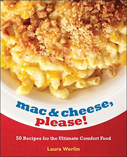 Beispielbild fr Mac and Cheese, Please! : 50 Super Cheesy Recipes zum Verkauf von Better World Books