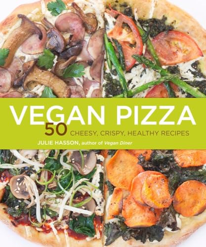 Imagen de archivo de Vegan Pizza: 50 Cheesy, Crispy, Healthy Recipes a la venta por Book Outpost
