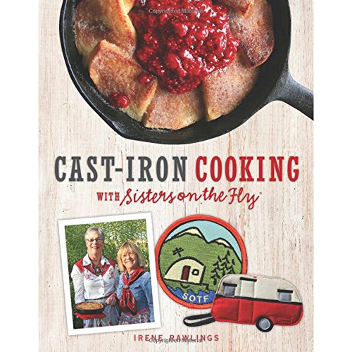 

Cast-Iron Cooking with Sisters on the Fly
