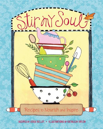 Imagen de archivo de Stir My Soul : Recipes to Nourish and Inspire a la venta por Better World Books: West