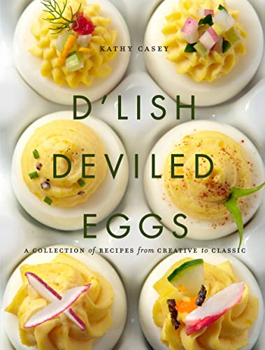 Beispielbild fr D'Lish Deviled Eggs : A Collection of Recipes from Creative to Classic zum Verkauf von Better World Books