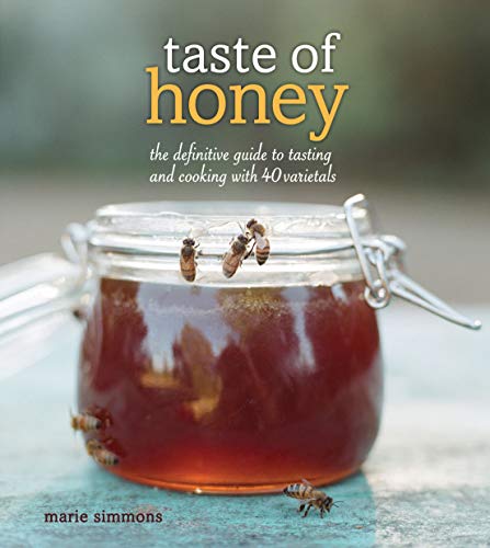 9781449427542: Taste of Honey: The Definitive Guide to Tasting and Cooking with 40 Varietals