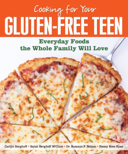 Beispielbild fr Cooking for Your Gluten-Free Teen : Everyday Foods the Whole Family Will Love zum Verkauf von Better World Books