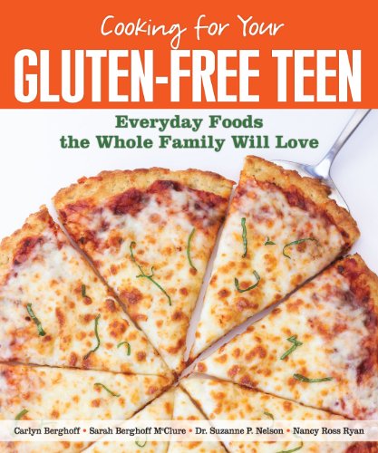 Imagen de archivo de Cooking for Your Gluten-Free Teen : Everyday Foods the Whole Family Will Love a la venta por Better World Books