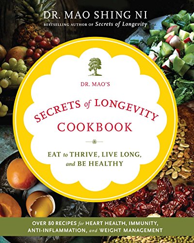 Stock image for Dr. Mao's Secrets of Longevity Cookbook: Eat to Thrive, Live Long, and Be Healthy for sale by SecondSale