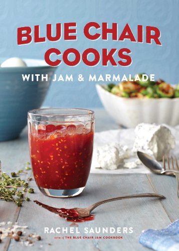 Blue Chair Cooks with Jam & Marmalade (Volume 2) (Blue Chair Jam)