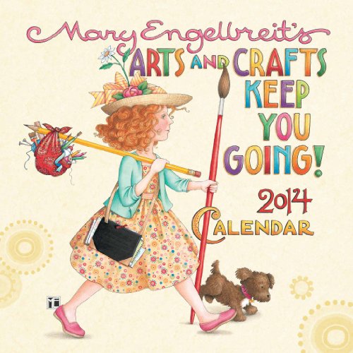 Mary Engelbreit's Arts and Crafts Keep You Going! 2014 Calendar (9781449428488) by Engelbreit, Mary