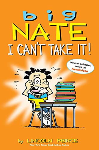 9781449429379: Big Nate: I Can't Take It!: Volume 7