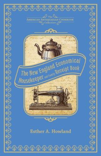 Beispielbild für The New England Economical Housekeeper, and Family Receipt Book (American Antiquarian Cookbook Collection) zum Verkauf von WorldofBooks