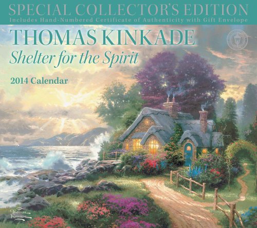 Thomas Kinkade Special Collector's Edition 2014 Deluxe Wall Calendar: Shelter for the Spirit (9781449432577) by Kinkade, Thomas