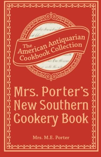 9781449433147: Mrs. Porter's New Southern Cookery Book
