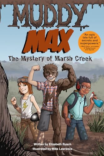 Beispielbild fr Muddy Max: The Mystery of Marsh Creek zum Verkauf von SecondSale