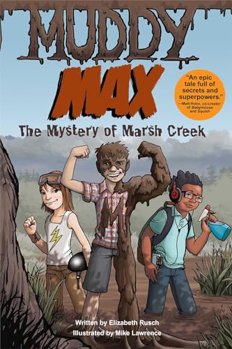 9781449435615: Muddy Max: The Mystery of Marsh Creek