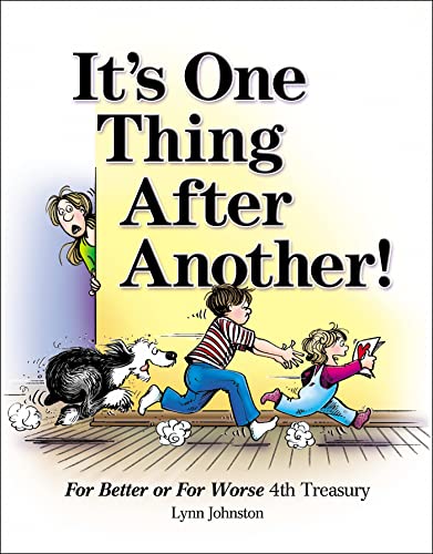 It's One Thing After Another!: For Better or For Worse 4th Treasury (Volume 39) (9781449437176) by Johnston, Lynn