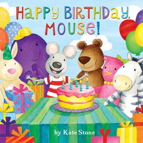Stock image for Happy Birthday, Mouse! for sale by Better World Books