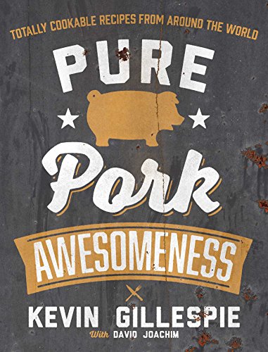 Beispielbild fr Pure Pork Awesomeness : Totally Cookable Recipes from Around the World zum Verkauf von Better World Books