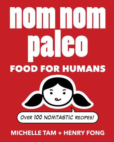 9781449450335: Nom Nom Paleo: Food for Humans: 1