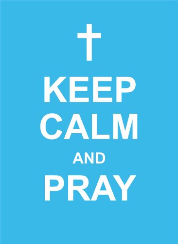 Beispielbild fr Keep Calm and Pray zum Verkauf von SecondSale