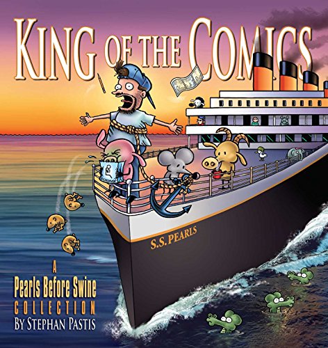 Beispielbild fr King of the Comics: A Pearls Before Swine Collection (Volume 23) zum Verkauf von Blue Vase Books
