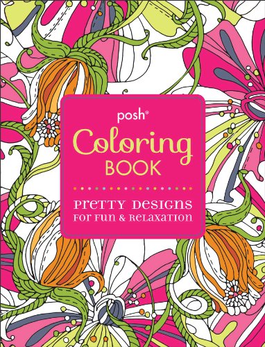 9781449458751: Posh Adult Coloring Book: Pretty Designs for Fun & Relaxation, 2 (Posh Coloring Books)
