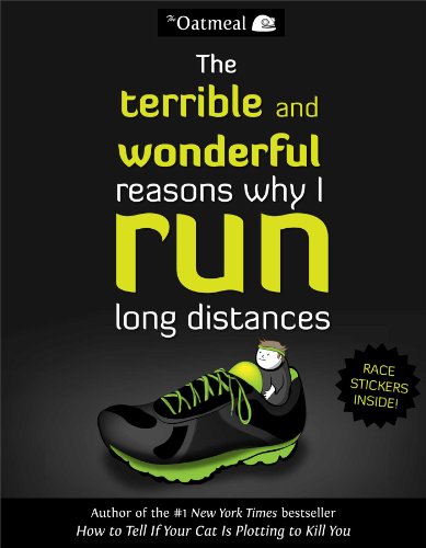 Stock image for The Terrible and Wonderful Reasons Why I Run Long Distances (Volume 5) (The Oatmeal) for sale by SecondSale