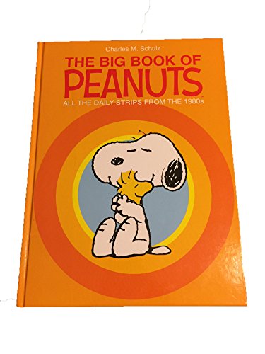 Stock image for The Big Book of Peanuts, All the Daily Strips From the 1980's for sale by -OnTimeBooks-