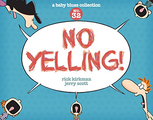 Beispielbild fr No Yelling!: A Baby Blues Collection (Volume 39) zum Verkauf von Zoom Books Company