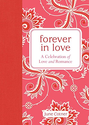 Stock image for Forever in Love: A Celebration of Love and Romance for sale by Jenson Books Inc