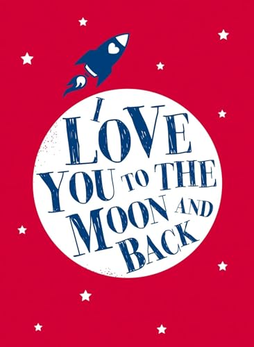 Beispielbild fr I Love You to the Moon and Back zum Verkauf von Buchpark