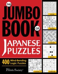 Stock image for The Jumbo Book of Japanese Puzzles: 400 Mind-Bending Logic Puzzles for sale by ThriftBooks-Dallas