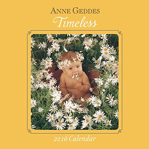 9781449466190: Anne Geddes 2016 Calendar: Timeless