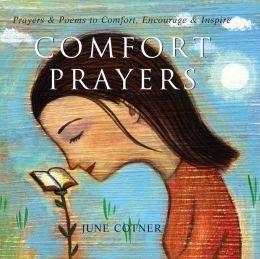 Stock image for Comfort Prayers: Prayers and Poems to Comfort, Encourage, and Inspire for sale by Your Online Bookstore