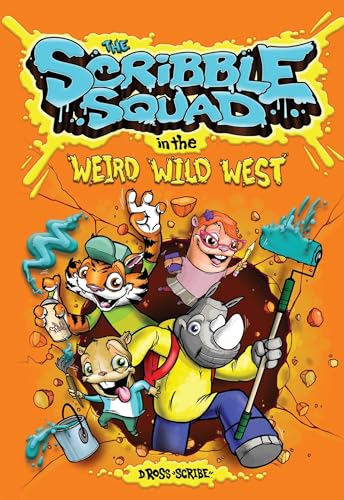 Stock image for The Scribble Squad in the Weird Wild West for sale by WorldofBooks