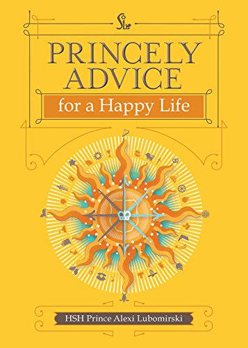 Imagen de archivo de Princely Advice for a Happy Life a la venta por Goodwill of Colorado