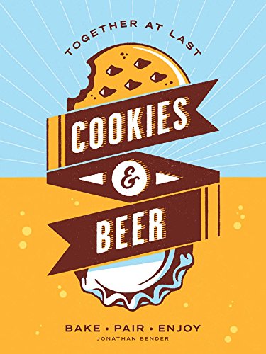 Beispielbild fr Cookies and Beer : Bake, Pair, Enjoy zum Verkauf von Better World Books