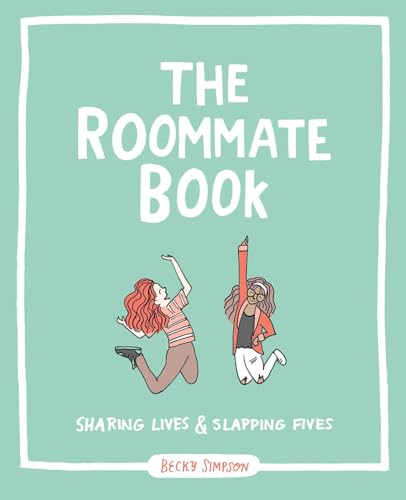 Stock image for The Roommate Book: Sharing Lives and Slapping Fives for sale by SecondSale