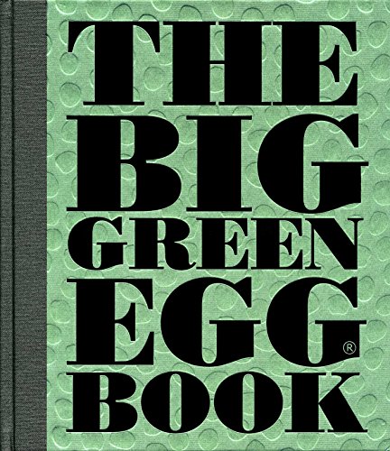 Beispielbild fr The Big Green Egg Book: Cooking on the Big Green Egg (Volume 2) zum Verkauf von Goodwill