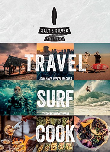 9781449471217: Salt & Silver: Travel, Surf, Cook [Idioma Ingls]