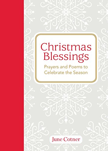 Stock image for Christmas Blessings: Prayers and Poems to Celebrate the Season for sale by Reliant Bookstore