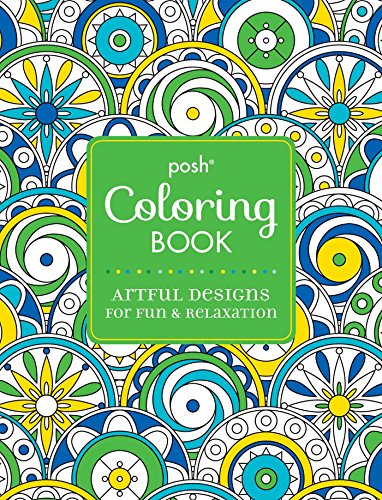 Stock image for Posh Adult Coloring Book: Artful Designs for Fun & Relaxation for sale by ThriftBooks-Dallas
