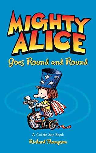 9781449473877: Mighty Alice Goes Round and Round: A Cul de Sac Book: 6