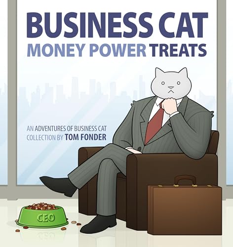 Stock image for Business Cat: Money, Power, Treats for sale by SecondSale