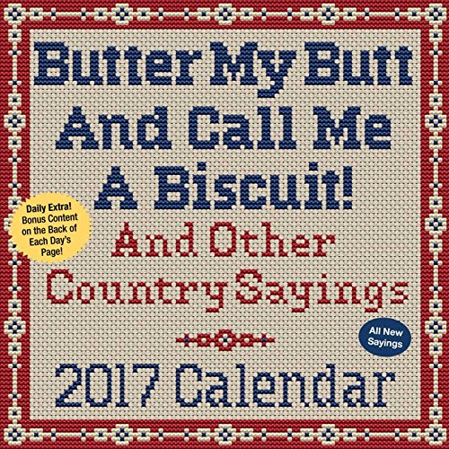 Beispielbild fr Butter My Butt And Call Me A Biscuit! 2017 Day-to-Day Calendar zum Verkauf von Book Outpost