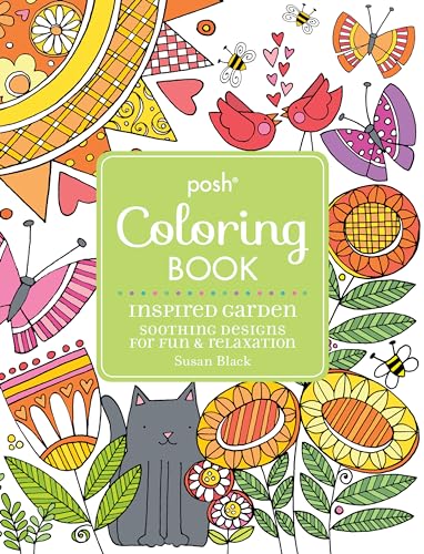 

Posh Adult Coloring Book Inspired Garden: Soothing Designs for Fun & Relaxation (Volume 17) (Posh Coloring Books)