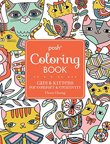 Imagen de archivo de Posh Adult Coloring Book: Cats & Kittens for Comfort & Creativity (Volume 15) (Posh Coloring Books) a la venta por ZBK Books
