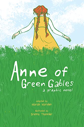 Anne of green gables GN: A Graphic Novel - Phipps, Kendra, Mariah Marsden und Brenna Thummler
