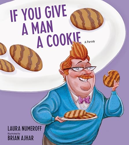 9781449480172: If You Give a Man a Cookie: A Parody