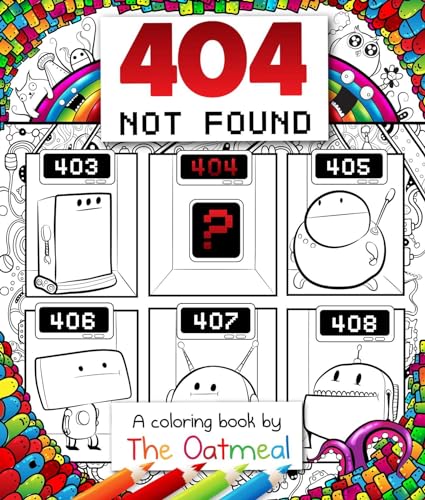 Beispielbild fr 404 Not Found: A Coloring Book by The Oatmeal (Volume 6) zum Verkauf von Orion Tech