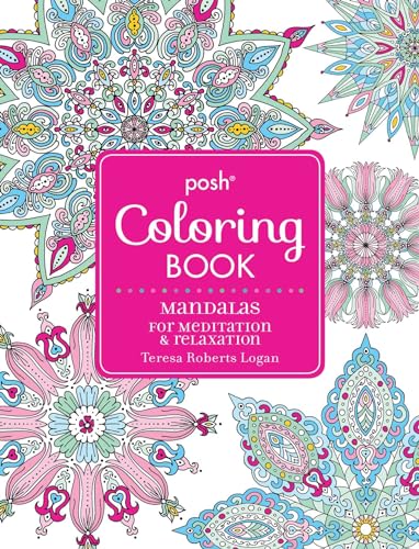 Stock image for Posh Adult Coloring Book: Mandalas for Meditation & Relaxation (Volume 16) (Posh Coloring Books) for sale by HPB-Emerald